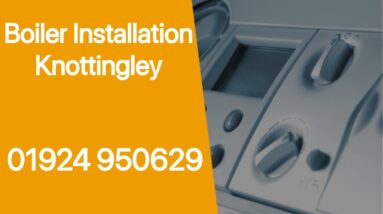 Boiler Installation Knottingley Residential & Commercial Install Service & Repair All Makes Boilers
