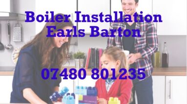 Boilers Installed & Replaced Earls Barton Commercial Landlord & Residential Services Free Quotation